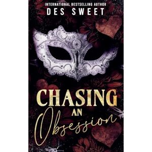 Sweet, Des Chasing An Obsession: 3 (Masked Men I Love) Sweet, Des Chasing An Obsession: 3 (Masked Men I Love)