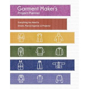 Runge, Gailen Garment Maker’s Project Planner: Everything a seamstress needs to dream, plan & organize 12 projects! Runge, Gailen Garment Maker’s Project Planner: Everything a seamstress needs to dream, plan & organize 12 projects!