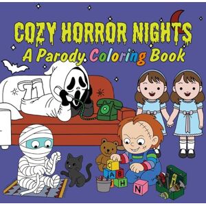 Editors of Ulysses Press Cozy Horror Nights: A Parody Coloring Book: Cute Chibi Manga Meets Spooky Halloween Fun for Stress Relief & Relaxation Editors of Ulysses Press Cozy Horror Nights: A Parody Coloring Book: Cute Chibi Manga Meets Spooky Halloween Fun for Stress Relief & Relaxation