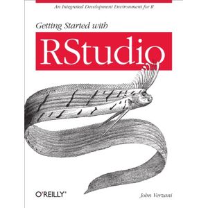 Verzani, John Getting Started with Rstudio: An Integrated Development Environment for R Verzani, John Getting Started with Rstudio: An Integrated Development Environment for R