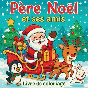 Martin, Chris Père Noël et ses amis Livre de coloriage Martin, Chris Père Noël et ses amis Livre de coloriage