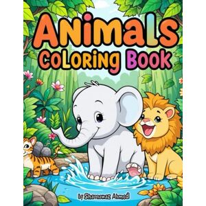 Ahmed Colorful Animals: A Fun Coloring Adventure Ahmed Colorful Animals: A Fun Coloring Adventure