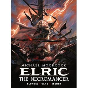 Julien Blondel Michael Moorcock's Elric: The Necromancer: 5 Julien Blondel Michael Moorcock's Elric: The Necromancer: 5