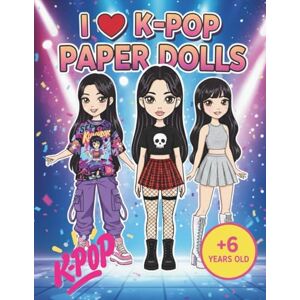 M, Shelly I Love K-Pop Paper Dolls: Unleash Your Inner Stylist! Skirts, and Accessories inspired by the Hottest K-Pop Fashion. (Coloring books) M, Shelly I Love K-Pop Paper Dolls: Unleash Your Inner Stylist! Skirts, and Accessories inspired by the Hottest K-Pop Fashion. (Coloring books)