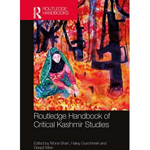Routledge Handbook of Critical Kashmir Studies Routledge Handbook of Critical Kashmir Studies
