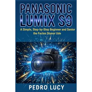 LUCY, PEDRO Sony ZV-E10 User Guide: Mastering the Sony ZV-E10: Complete Guide to Photography, Videography, and Vlogging for Beginners and Pros LUCY, PEDRO Sony ZV-E10 User Guide: Mastering the Sony ZV-E10: Complete Guide to Photography, Videography, and Vlogging for Beginners and Pros