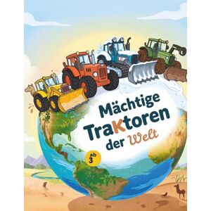 Nehrabi, Babi Mächtige Traktoren der Welt: Ein unterhaltsames und lehrreiches Traktor-Malbuch für Kinder von 3 bis 7 Jahren Entdecke Bauernhöfe, Felder und ... Welt (Traktor-Malbücher für Kleinkinder) Nehrabi, Babi Mächtige Traktoren der Welt: Ein unterhaltsames und lehrreiches Traktor-Malbuch für Kinder von 3 bis 7 Jahren Entdecke Bauernhöfe, Felder und ... Welt (Traktor-Malbücher für Kleinkinder)