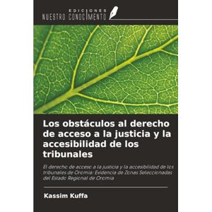 Kuffa, Kassim Los obstáculos al derecho de acceso a la justicia y la accesibilidad de los tribunales: El derecho de acceso a la justicia y la accesibilidad de los ... Seleccionadas del Estado Regional de Oromia Kuffa, Kassim Los obstáculos al derecho de acceso a la justicia y la accesibilidad de los tribunales: El derecho de acceso a la justicia y la accesibilidad de los ... Seleccionadas del Estado Regional de Oromia