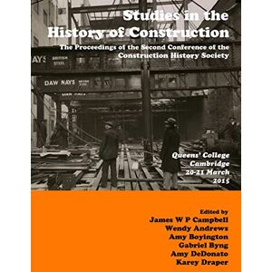 Campbell, James Studies in Construction History: the proceedings of the Second Construction History Society Conference Campbell, James Studies in Construction History: the proceedings of the Second Construction History Society Conference