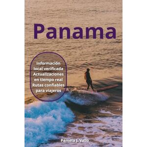 Vallo, Pamela J. Panama Guía de viaje 2026 Vallo, Pamela J. Panama Guía de viaje 2026