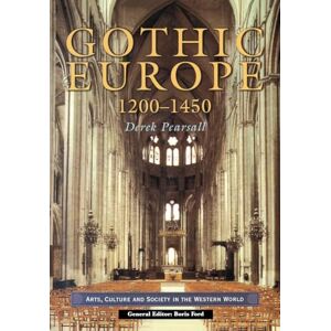 Pearsall, Derek Gothic Europe 1200-1450 (Arts Culture and Society in the Western World) Pearsall, Derek Gothic Europe 1200-1450 (Arts Culture and Society in the Western World)