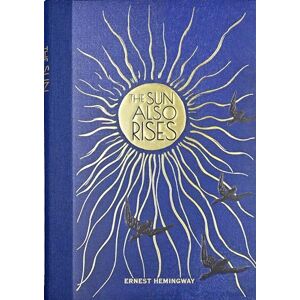 Ernest Hemingway The Sun Also Rises (Masterpiece Library Edition) Ernest Hemingway The Sun Also Rises (Masterpiece Library Edition)