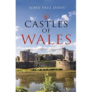 John Paul Davis Castles of Wales John Paul Davis Castles of Wales