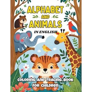 Toldo90, Manuel Alphabet And Animals: Coloring and Tracing Book for Children Toldo90, Manuel Alphabet And Animals: Coloring and Tracing Book for Children