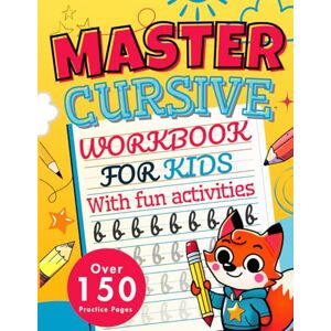 Studio, Prometheus Master Cursive Workbook for Kids – With Fun Activities: Learn to Write in Cursive with Over 150 Pages of Fun Tracing, Words, Sentences & Creative Exercises – For Ages 6–12 Studio, Prometheus Master Cursive Workbook for Kids – With Fun Activities: Learn to Write in Cursive with Over 150 Pages of Fun Tracing, Words, Sentences & Creative Exercises – For Ages 6–12