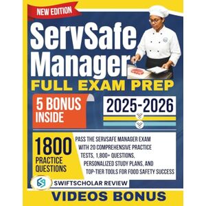 Review, SwiftScholar ServSafe Manager Full Exam Prep: Pass the ServSafe Manager Exam with 20 Comprehensive Practice Tests, 1,800+ Questions, Personalized Study Plans, and Top-Tier Tools for Food Safety Success Review, SwiftScholar ServSafe Manager Full Exam Prep: Pass the ServSafe Manager Exam with 20 Comprehensive Practice Tests, 1,800+ Questions, Personalized Study Plans, and Top-Tier Tools for Food Safety Success