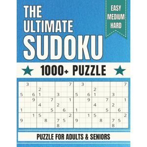 D, Ari . 1000+ The Ultimate Sudoku for Adults: Easy to Hard Levels, Large Print, with Solutions D, Ari . 1000+ The Ultimate Sudoku for Adults: Easy to Hard Levels, Large Print, with Solutions