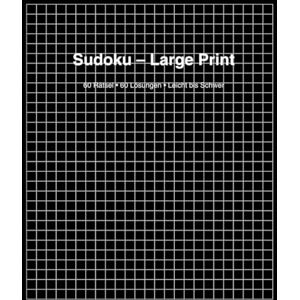 Mantel, Paulusch Sudoku für Senioren: 60 Rätsel • 60 Lösungen • Leicht bis Schwer • Extra große Kästchen Mantel, Paulusch Sudoku für Senioren: 60 Rätsel • 60 Lösungen • Leicht bis Schwer • Extra große Kästchen