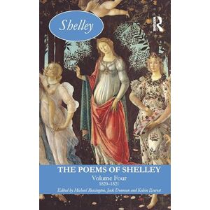 The Poems of Shelley: Volume Four: 1820-1821 (Longman Annotated English Poets) The Poems of Shelley: Volume Four: 1820-1821 (Longman Annotated English Poets)