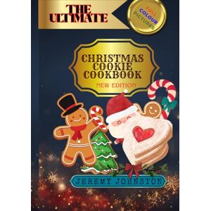 Johnston, Jeremy The Ultimate Diabetic Christmas Cookie Cookbook 2026: Healthy Holiday Baking Ideas for Diabetics and Dessert Lovers Alike (Christmas Cookbooks) Johnston, Jeremy The Ultimate Diabetic Christmas Cookie Cookbook 2026: Healthy Holiday Baking Ideas for Diabetics and Dessert Lovers Alike (Christmas Cookbooks)
