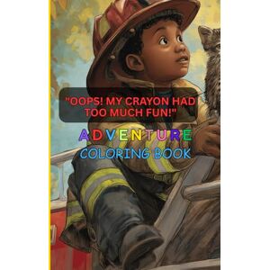 Bee, Digitalqueen Oops! My Crayon Had Too Much Fun!": An Epic Coloring Journey for Little Humans with Big Imaginations. Bee, Digitalqueen Oops! My Crayon Had Too Much Fun!": An Epic Coloring Journey for Little Humans with Big Imaginations.