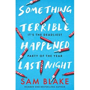 Sam Blake Something Terrible Happened Last Night Sam Blake Something Terrible Happened Last Night