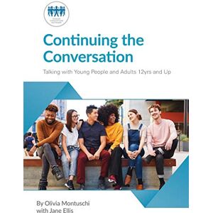 Donor Conception Network Continuing the conversation: Talking with Young People and Adults 12yrs and Up Donor Conception Network Continuing the conversation: Talking with Young People and Adults 12yrs and Up