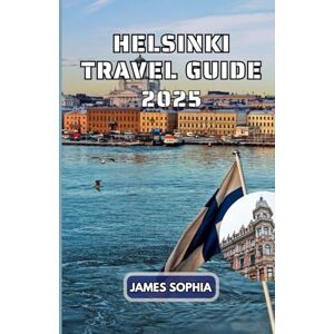 SOPHIA, JAMES HELSINKI TRAVEL GUIDE 2025: A peninsula in the Gulf of Finland. Its central avenue, Mannerheimintie, is flanked by institutions including the National ... history from the Stone Age to the present. SOPHIA, JAMES HELSINKI TRAVEL GUIDE 2025: A peninsula in the Gulf of Finland. Its central avenue, Mannerheimintie, is flanked by institutions including the National ... history from the Stone Age to the present.