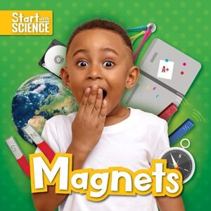 Mather, Charis Magnets (Start with Science) Mather, Charis Magnets (Start with Science)