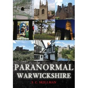 Skillman, S. C. Paranormal Warwickshire Skillman, S. C. Paranormal Warwickshire