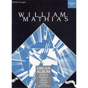 A Mathias Organ Album: 7 Pieces A Mathias Organ Album: 7 Pieces