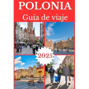Jane, Ella POLONIA (Cracovia & Varsovia) GUÍA DE VIAJE 2025 (POLAND TRAVEL GUIDE BOOKS 2025-2026) Jane, Ella POLONIA (Cracovia & Varsovia) GUÍA DE VIAJE 2025 (POLAND TRAVEL GUIDE BOOKS 2025-2026)