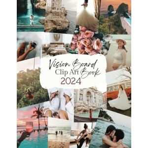 Kluzova, Michaela 2024 Vision Board Clip Art Book: Inspiring Collection of 600 + Images, Quotes, Words, Affirmations & More For Women & Men to Visualize and Manifest Your Dream Live Kluzova, Michaela 2024 Vision Board Clip Art Book: Inspiring Collection of 600 + Images, Quotes, Words, Affirmations & More For Women & Men to Visualize and Manifest Your Dream Live