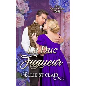 St. Clair, Ellie Le duc fugueur (Quêtes nobles) St. Clair, Ellie Le duc fugueur (Quêtes nobles)