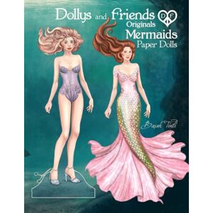 Tinli, Basak Dollys and Friends Originals, Mermaids Paper Dolls: Fashion Dress Up Collection of an Enchanted Undersea Wardrobe of Tails and Flowing Gowns (Dollys and Friends ORIGINALS Paper Dolls) Tinli, Basak Dollys and Friends Originals, Mermaids Paper Dolls: Fashion Dress Up Collection of an Enchanted Undersea Wardrobe of Tails and Flowing Gowns (Dollys and Friends ORIGINALS Paper Dolls)
