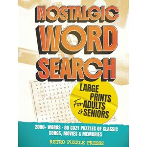 Press, Retro Nostalgic Word Search Large Print for Adults & Seniors: 2000+ Words · 80 Cozy Puzzles of Classic Songs, Movies & Memories (Holiday Classics Word Search) Press, Retro Nostalgic Word Search Large Print for Adults & Seniors: 2000+ Words · 80 Cozy Puzzles of Classic Songs, Movies & Memories (Holiday Classics Word Search)