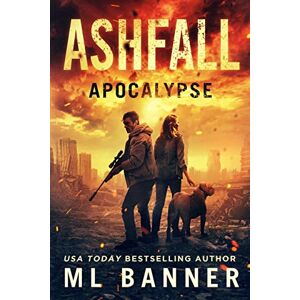 Banner, M.L. Ashfall Apocalypse: An Apocalyptic Thriller Banner, M.L. Ashfall Apocalypse: An Apocalyptic Thriller