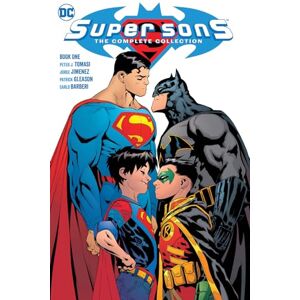 Tomasi, Peter J. Super Sons: The Complete Collection Book One: The Complete Series Tomasi, Peter J. Super Sons: The Complete Collection Book One: The Complete Series