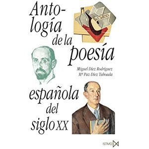 Díez Rodríguez, Miguel Antologia de La Poesia Espanola del Siglo XX Díez Rodríguez, Miguel Antologia de La Poesia Espanola del Siglo XX