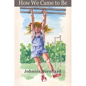 Texas Review Press How We Came to Be: A Novel Texas Review Press How We Came to Be: A Novel