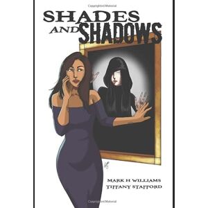 Williams, Mark H. Shades and Shadows (Lilith) Williams, Mark H. Shades and Shadows (Lilith)