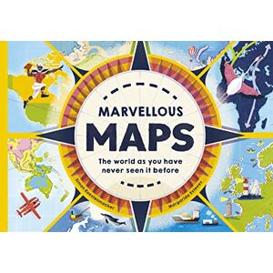 Kuestenmacher, Simon Marvellous Maps: The world as you have never seen it before Kuestenmacher, Simon Marvellous Maps: The world as you have never seen it before