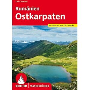 Valenas, Liviu Rumänien Ostkarpaten: 64 Touren mit GPS-Tracks Valenas, Liviu Rumänien Ostkarpaten: 64 Touren mit GPS-Tracks