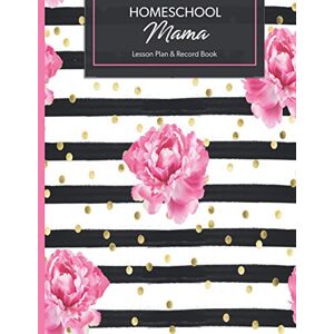 Student Success Press Homeschool Mama Planner: A Simple Lesson Plan & Record Book for Homeschooling Families Student Success Press Homeschool Mama Planner: A Simple Lesson Plan & Record Book for Homeschooling Families