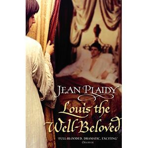 Plaidy, Jean Louis the Well Beloved (French Revolution Series Volume 1) Plaidy, Jean Louis the Well Beloved (French Revolution Series Volume 1)