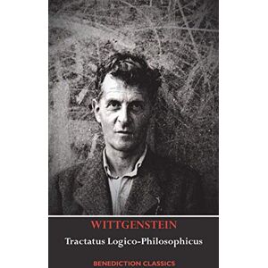 Wittgenstein, Ludwig Tractatus Logico-Philosophicus Wittgenstein, Ludwig Tractatus Logico-Philosophicus