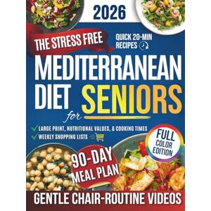 Winslow, Carys The Stress-Free Mediterranean Diet for Seniors 60+: An Evidence-Based, Anti-Inflammatory Protocol with Quick & Easy, Budget-Friendly Recipes to Prevent Chronic Disease and Age Gracefully Winslow, Carys The Stress-Free Mediterranean Diet for Seniors 60+: An Evidence-Based, Anti-Inflammatory Protocol with Quick & Easy, Budget-Friendly Recipes to Prevent Chronic Disease and Age Gracefully
