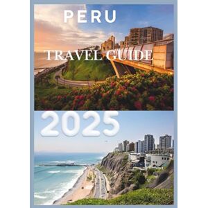 JUNO, JASMINE PERU TRAVEL GUIDE 2025: Lima ,where the Ocean Meets the Word JUNO, JASMINE PERU TRAVEL GUIDE 2025: Lima ,where the Ocean Meets the Word