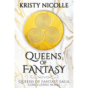 Nicolle, Kristy Queens Of Fantasy: A Twisted Greek Mythology Epic: 10 (Queens Of Fantasy Saga) Nicolle, Kristy Queens Of Fantasy: A Twisted Greek Mythology Epic: 10 (Queens Of Fantasy Saga)