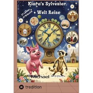 Schild, Michael Kiaras magische Silvester-Weltreise: Der Silvester-Brauch als größte Entdeckungsreise Schild, Michael Kiaras magische Silvester-Weltreise: Der Silvester-Brauch als größte Entdeckungsreise